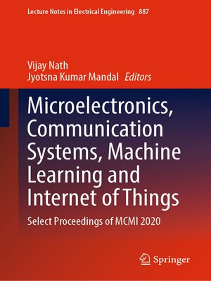 cover image of Microelectronics, Communication Systems, Machine Learning and Internet of Things